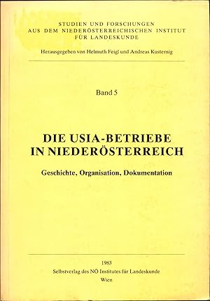 Bild des Verkufers fr Die USIA-Betriebe in Niedersterreich Geschichte Organisation Dokumentation zum Verkauf von avelibro OHG
