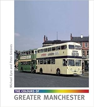 Seller image for The Colours of Greater Manchester for sale by Martin Bott Bookdealers Ltd