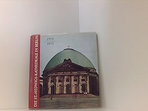 Bild des Verkufers fr Die St.- Hedwigs-Kathedrale in Berlin 1773 / 1973. zum Verkauf von Book Broker