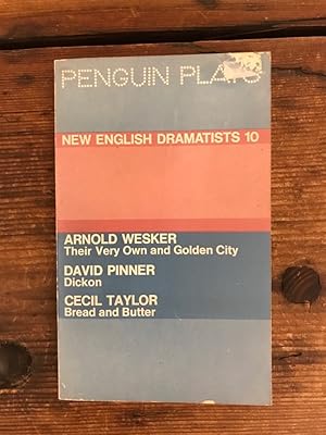 Seller image for New English Dramatists 10: Arnold Wesker: Their very own and golden city, David Pinner: Dickon, Cecil Taylor: Bread and Butter for sale by Antiquariat Liber Antiqua