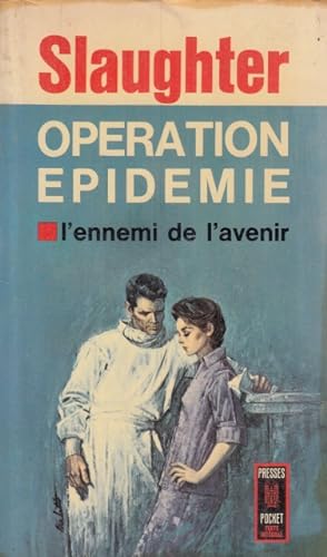 Bild des Verkufers fr OPERATION EPIDEMIE. L'ENNEMI DE L'AVENIR zum Verkauf von Librera Vobiscum