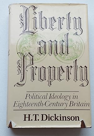 Bild des Verkufers fr Liberty and Property : Political Ideology in Eighteenth-Century Britain zum Verkauf von Mr Mac Books (Ranald McDonald) P.B.F.A.