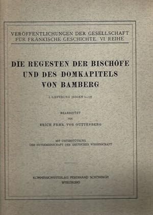 Die regesten der Bischöfe und des Domkapitels von Bamberg, 5 Lieferungen in Einzelheften, Bogen 1...