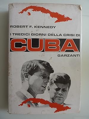 I TREDICI GIORNI DELLA CRISI DI CUBA