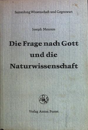 Seller image for Die Frage nach Gott und die Naturwissenschaft. for sale by books4less (Versandantiquariat Petra Gros GmbH & Co. KG)