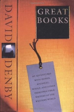 Seller image for Great Books: My Adventures with Homer, Rousseau, Woolf, and Other Indestructible Writers of the Western World for sale by Fundus-Online GbR Borkert Schwarz Zerfa