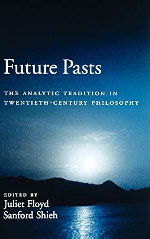 Seller image for Future Pasts: The Analytic Tradition in Twentieth-Century Philosophy for sale by Fundus-Online GbR Borkert Schwarz Zerfa