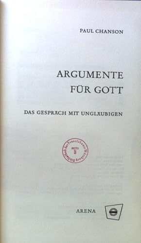 Bild des Verkufers fr Argumente fr Gott : Das Gesprch mit Unglubigen. zum Verkauf von books4less (Versandantiquariat Petra Gros GmbH & Co. KG)