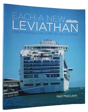 EACH A NEW LEVIATHAN: Great passenger ships in Melbourne