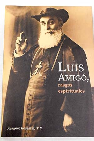 Imagen del vendedor de Luis Amig, rasgos espirituales a la venta por Alcan Libros