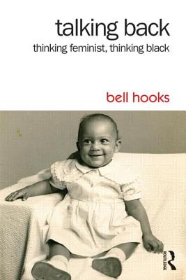 Imagen del vendedor de Talking Back: Thinking Feminist, Thinking Black (Paperback or Softback) a la venta por BargainBookStores