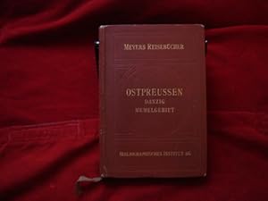 Meyers Reisebücher: Ostpreussen - Danzig - Memelgebiet. Mit 11 Karten, 12 Plänen und 1 Seezeichen...