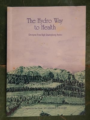 Seller image for The Hydro Way to Health - Recipes from High Rustenberg Hydro for sale by Buchantiquariat Uwe Sticht, Einzelunter.