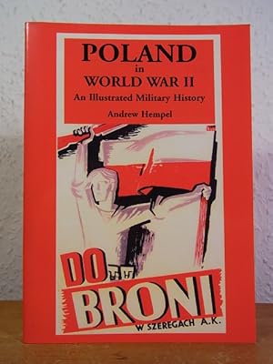 Bild des Verkufers fr Poland in World War II. An illustrated Military History zum Verkauf von Antiquariat Weber