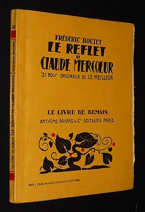 Bild des Verkufers fr Le Reflet de Claude Mercoeur zum Verkauf von Abraxas-libris