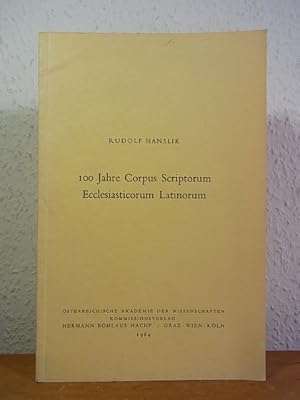 Seller image for 100 Jahre Corpus Scriptorum Ecclesiasticorum Latinorum for sale by Antiquariat Weber