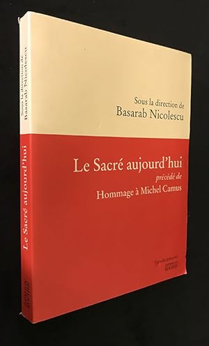 Imagen del vendedor de Le Sacr aujourd'hui prcd de Hommage  Michel Camus a la venta por Abraxas-libris