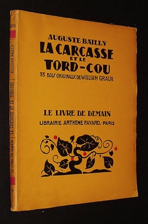 Bild des Verkufers fr La Carcasse et le Tord-cou zum Verkauf von Abraxas-libris