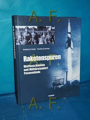 Imagen del vendedor de Raketenspuren : Waffenschmiede und Militrstandort Peenemnde , eine historische Reportage a la venta por Antiquarische Fundgrube e.U.