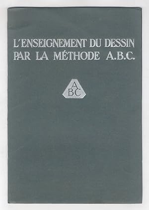 DESSIN (LE) et la méthode A.B.C. Edition 1930.