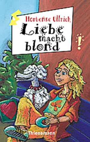 Bild des Verkufers fr Liebe macht blond (Freche Mdchen freche Bcher!) zum Verkauf von Gerald Wollermann