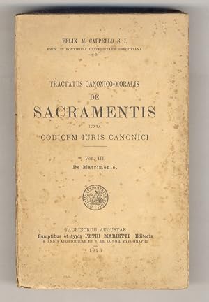 Immagine del venditore per Tractatus canonico - moralis de Sacramentis iuxta codicem iuris canonici. Vol. III: De Matrimonio. venduto da Libreria Oreste Gozzini snc