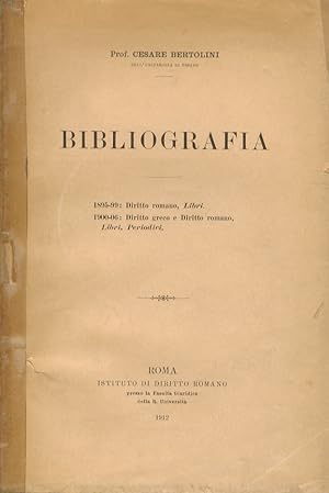 Bibliografia. 1895-99: Diritto romano, Libri. - 1900-06: Diritto greco e Diritto romano, Libri e ...