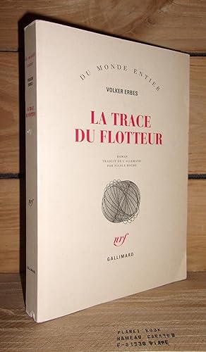 Image du vendeur pour LA TRACE DU FLOTTEUR - (die spur des schwimmers) mis en vente par Planet's books