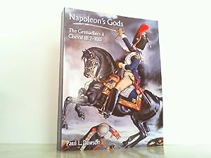 Napoleon's Gods - The Grenadiers a Cheval 1812-1815.