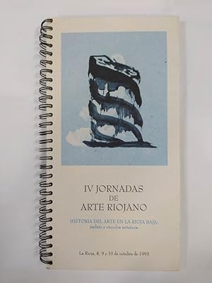 Seller image for IV JORNADAS DE ARTE RIOJANO. HISTORIA DEL ARTE EN LA RIOJA BAJA: 1993. for sale by TraperaDeKlaus