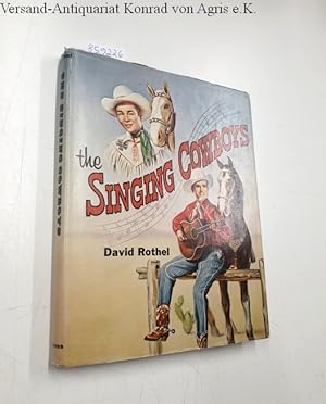 Bild des Verkufers fr The Singing Cowboys : zum Verkauf von Versand-Antiquariat Konrad von Agris e.K.