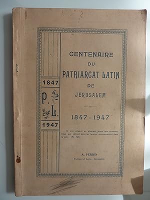 CENTENAIRE DU PATRIARCAT LATIN DE JERUSALEM 1847 - 1947