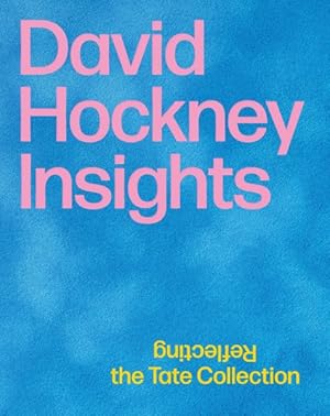 Seller image for David Hockney : Insights: Reflecting the Tate Collection for sale by GreatBookPricesUK