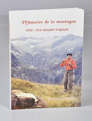 Mémoire de la Montagne 1943, Une Épopée Tragique