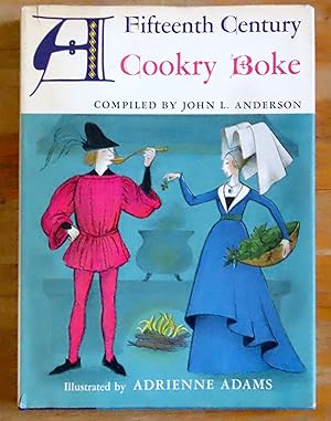 A Fifteenth Century Cookry Boke. Illustrated By Adrienne Adams
