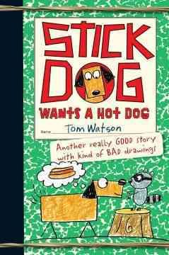 Seller image for Stick Dog Wants a Hot Dog for sale by GreatBookPrices