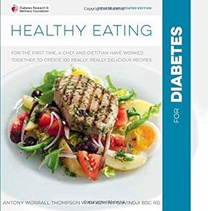 Seller image for Healthy Eating for Diabetes: For the First Time, a Chef and a Dietitian Have Worked Together to Create 100 Really, Really Delicious Recipes. In Association with Diabetes UK. for sale by WeBuyBooks