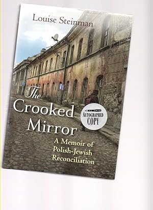 Bild des Verkufers fr The Crooked Mirror: a Memoir of Polish-Jewish Reconciliation SIGNED zum Verkauf von Mossback Books