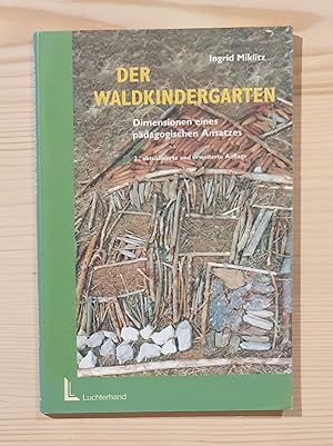 Bild des Verkufers fr Der Waldkindergarten : Dimensionen eines pdagogischen Ansatzes. zum Verkauf von BuchKultur Opitz