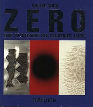 Imagen del vendedor de Zero : eine Avantgarde der sechziger Jahre / Anette Kuhn a la venta por Licus Media