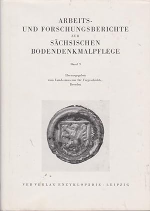 Arbeits- und Forschungsberichte zur sächsischen Bodendenkmalpflege; 9 [1961] / Im Auftrag hrsg. v...