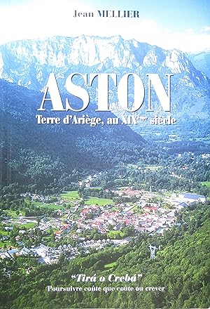 Aston, Terre d'Ariège, au XIXe siècle