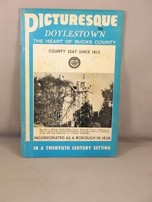 Picturesque Doylestown, The Heart of Bucks County, In a Twentieth Century Setting.