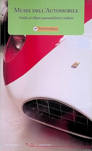 Seller image for Musei dell' Automobile. Guida ai Musei automobilistici italiani for sale by Klondyke