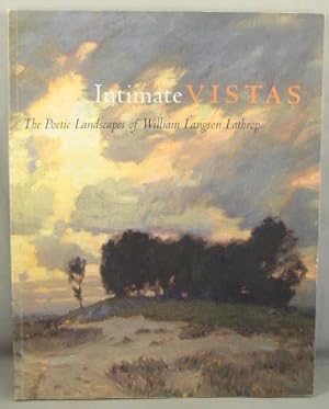 Seller image for Intimate Vistas; The Poetic Landscapes of William Langson Lathrop. for sale by Bucks County Bookshop IOBA