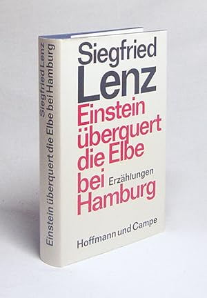 Imagen del vendedor de Einstein berquert die Elbe bei Hamburg : Erzhlungen / Siegfried Lenz a la venta por Versandantiquariat Buchegger