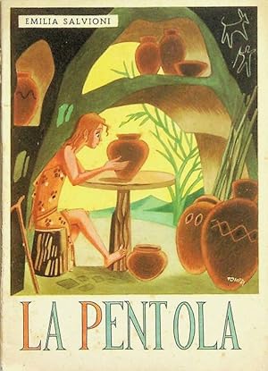 Seller image for La pentola.: In tempi molto lontani; II. for sale by Studio Bibliografico Adige
