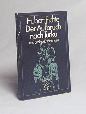 Seller image for Der Aufbruch nach Turku und andere Erzhlungen / Hubert Fichte for sale by Versandantiquariat Buchegger