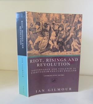 Seller image for Riots, Rising And Revolution: Governance and Violence in Eighteenth Century England for sale by BRIMSTONES