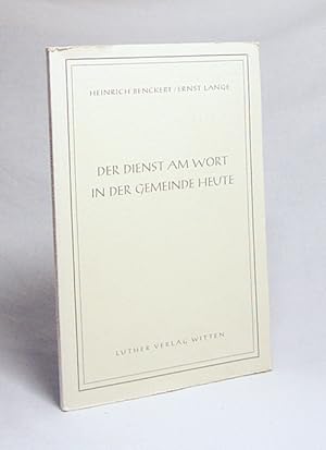 Imagen del vendedor de Der Dienst am Wort in der Gemeinde heute / Heinrich Benckert ; Ernst Lange a la venta por Versandantiquariat Buchegger